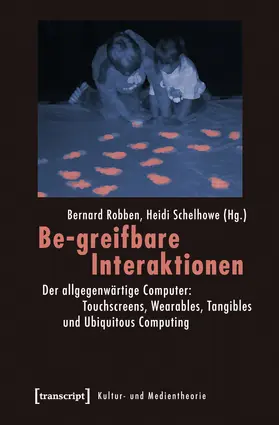 Robben / Schelhowe |  Be-greifbare Interaktionen | Buch |  Sack Fachmedien