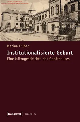 Hilber |  Institutionalisierte Geburt | Buch |  Sack Fachmedien