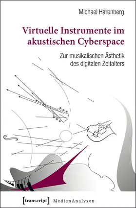 Harenberg |  Virtuelle Instrumente im akustischen Cyberspace | Buch |  Sack Fachmedien