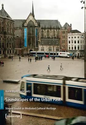 Bijsterveld |  Soundscapes of the Urban Past | Buch |  Sack Fachmedien