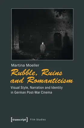 Moeller / Möller |  Rubble, Ruins and Romanticism | Buch |  Sack Fachmedien
