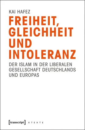 Hafez |  Freiheit, Gleichheit und Intoleranz | Buch |  Sack Fachmedien