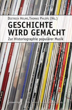 Helms / Phleps |  Geschichte wird gemacht | Buch |  Sack Fachmedien