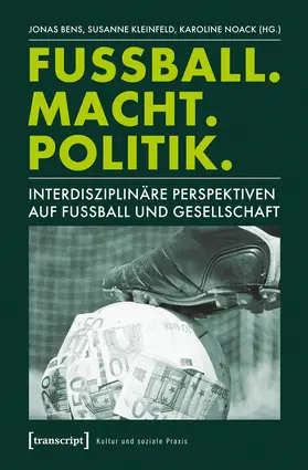 Bens / Rosa-Luxemburg-Stiftung NRW / Noack |  Fußball. Macht. Politik. | Buch |  Sack Fachmedien