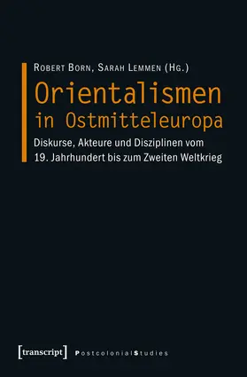 Born / Lemmen |  Orientalismen in Ostmitteleuropa | Buch |  Sack Fachmedien