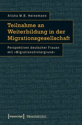 Heinemann |  Teilnahme an Weiterbildung in der Migrationsgesellschaft | Buch |  Sack Fachmedien