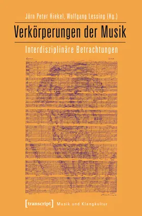 Hiekel / Lessing |  Verkörperungen der Musik | Buch |  Sack Fachmedien