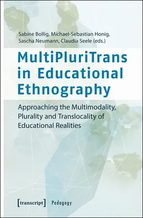 Bollig / Honig / Neumann |  MultiPluriTrans in Educational Ethnography | Buch |  Sack Fachmedien