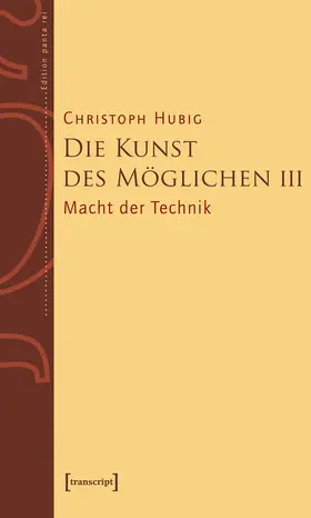 Hubig |  Die Kunst des Möglichen III | Buch |  Sack Fachmedien