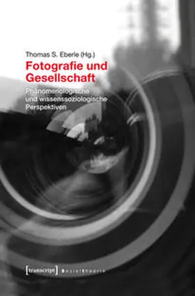 Eberle |  Fotografie und Gesellschaft | Buch |  Sack Fachmedien