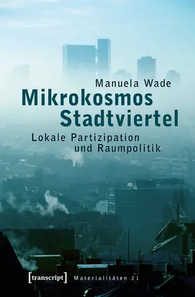 Wade |  Mikrokosmos Stadtviertel | Buch |  Sack Fachmedien