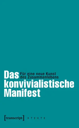 Leggewie / Les Convivialistes / Adloff |  Das konvivialistische Manifest | Buch |  Sack Fachmedien