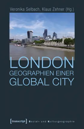 Selbach / Zehner |  London – Geographien einer Global City | Buch |  Sack Fachmedien