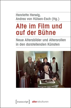 Herwig / Hülsen-Esch |  Alte im Film und auf der Bühne | Buch |  Sack Fachmedien