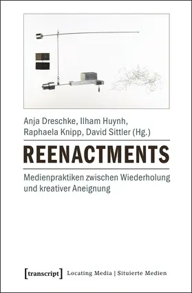 Dreschke / Huynh / Knipp |  Reenactments | Buch |  Sack Fachmedien