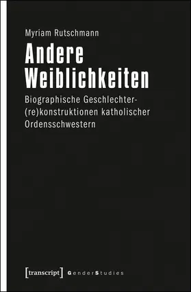 Rutschmann |  Andere Weiblichkeiten | Buch |  Sack Fachmedien