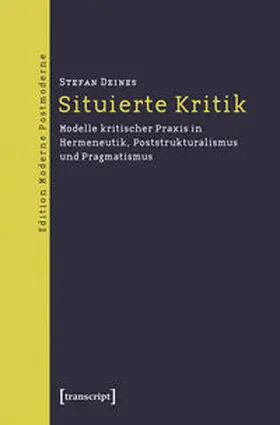 Deines |  Situierte Kritik | Buch |  Sack Fachmedien