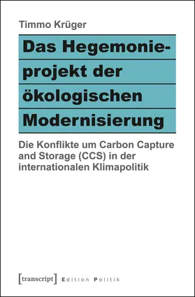 Krüger |  Das Hegemonieprojekt der ökologischen Modernisierung | Buch |  Sack Fachmedien