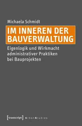 Schmidt |  Im Inneren der Bauverwaltung | Buch |  Sack Fachmedien