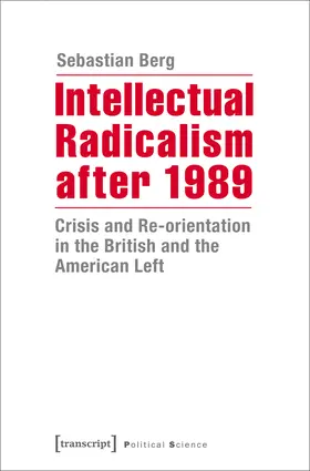 Berg |  Intellectual Radicalism after 1989 | Buch |  Sack Fachmedien