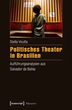 Voutta |  Politisches Theater in Brasilien | Buch |  Sack Fachmedien