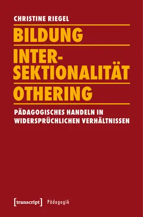 Riegel |  Bildung – Intersektionalität – Othering | Buch |  Sack Fachmedien