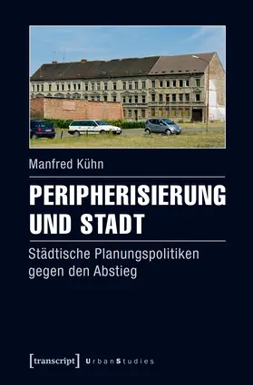 Kühn |  Peripherisierung und Stadt | Buch |  Sack Fachmedien