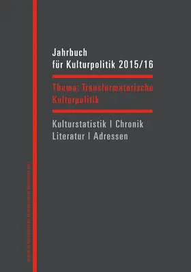 Sievers / Föhl / Knoblich |  Jahrbuch für Kulturpolitik 2015/16 | Buch |  Sack Fachmedien