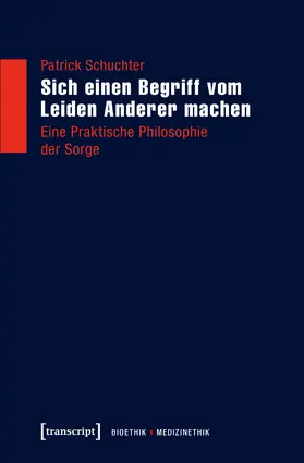 Schuchter |  Sich einen Begriff vom Leiden Anderer machen | Buch |  Sack Fachmedien