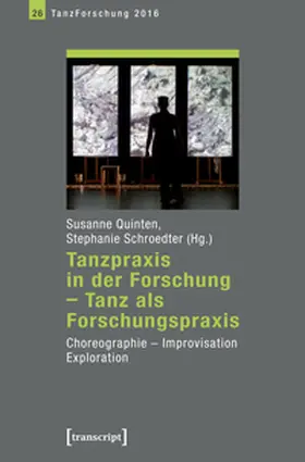 Quinten / Schroedter |  Tanzpraxis in der Forschung – Tanz als Forschungspraxis | Buch |  Sack Fachmedien