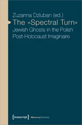 Dziuban | The »Spectral Turn« | Buch | 978-3-8376-3629-1 | sack.de