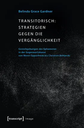 Gardner |  Transitorisch: Strategien gegen die Vergänglichkeit | Buch |  Sack Fachmedien