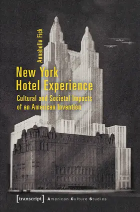 Fick |  New York Hotel Experience | Buch |  Sack Fachmedien