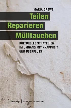 Grewe |  Teilen, Reparieren, Mülltauchen | Buch |  Sack Fachmedien