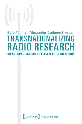 Föllmer / Badenoch |  Transnationalizing Radio Research | Buch |  Sack Fachmedien