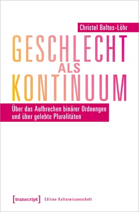Baltes-Löhr |  Geschlecht als Kontinuum | Buch |  Sack Fachmedien
