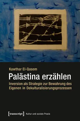 El-Qasem |  Palästina erzählen | Buch |  Sack Fachmedien