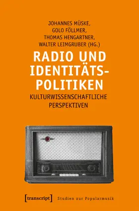 Müske / Föllmer / Hengartner |  Radio und Identitätspolitiken | Buch |  Sack Fachmedien