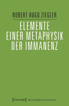 Ziegler |  Elemente einer Metaphysik der Immanenz | Buch |  Sack Fachmedien