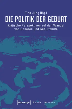 Jung |  Die Politik der Geburt | Buch |  Sack Fachmedien