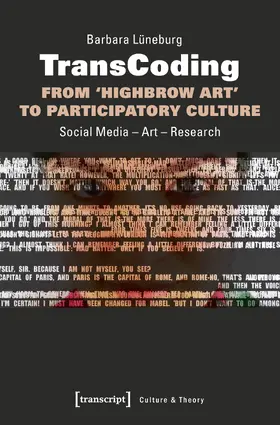 Lüneburg |  TransCoding – From ›Highbrow Art‹ to Participatory Culture | Buch |  Sack Fachmedien