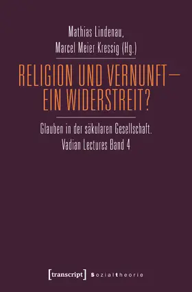 Lindenau / Meier Kressig |  Religion und Vernunft – Ein Widerstreit? | Buch |  Sack Fachmedien