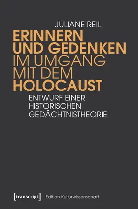 Reil |  Erinnern und Gedenken im Umgang mit dem Holocaust | Buch |  Sack Fachmedien