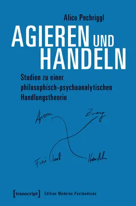 Pechriggl |  Agieren und Handeln | Buch |  Sack Fachmedien