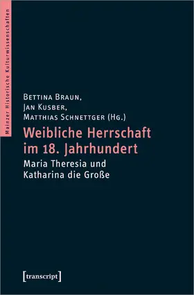 Braun / Kusber / Schnettger |  Weibliche Herrschaft im 18. Jahrhundert | Buch |  Sack Fachmedien