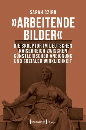 Czirr |  »Arbeitende Bilder« | Buch |  Sack Fachmedien