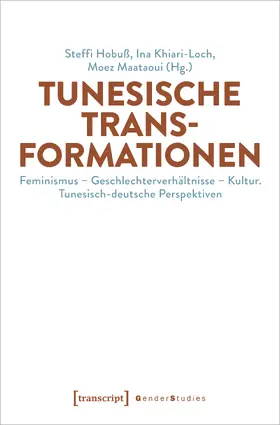 Hobuß / Khiari-Loch / Maataoui |  Tunesische Transformationen | Buch |  Sack Fachmedien