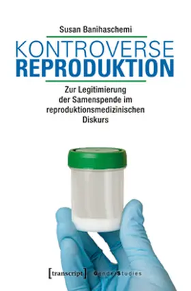 Banihaschemi | Kontroverse Reproduktion | Buch | 978-3-8376-4501-9 | sack.de
