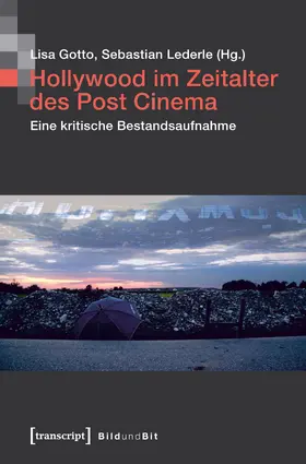 Gotto / Lederle |  Hollywood im Zeitalter des Post Cinema | Buch |  Sack Fachmedien