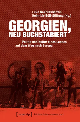 Nakhutsrishvili / Heinrich-Böll-Stiftung e.V. |  Georgien, neu buchstabiert | Buch |  Sack Fachmedien